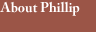 About Phillip